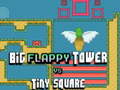 ગેમ Big FLAPPY Tower VS Tiny Square