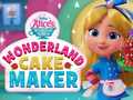 खेल Wonderland Cake Maker