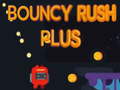 ಗೇಮ್ Bouncy Rush Plus