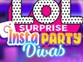 ಗೇಮ್ LOL Surprise Insta Party Divas