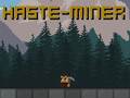 खेल Haste-Miner
