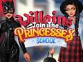 खेल Villains Join The Princesses School