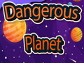 खेल Dangerous Planet