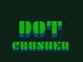 खेल Dot Crusher