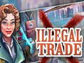 खेल Illegal Trade