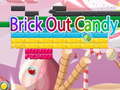 ગેમ Brick Out Candy 