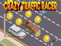 खेल Crazy Traffic Racer 