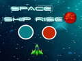 ಗೇಮ್ Space ship rise up