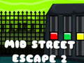 खेल Mid Street Escape 2