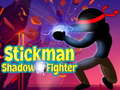 खेल Stickman Shadow Fighter