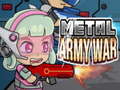 खेल Metal Army War