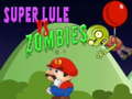 खेल Super Lule vs Zombies