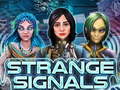 खेल Strange Signals