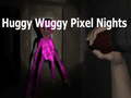खेल Huggy Wuggy Pixel Nights 