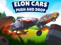 खेल Elon Cars: Push and Drop