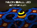 खेल Neon Ball 3d on the run