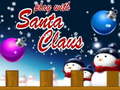 खेल Play With Santa Claus