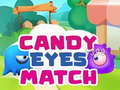 खेल Candy Eyes Match