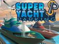 விளையாட்டு Super Yacht Parking