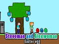 खेल Steveman and Alexwoman easter egg