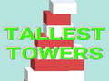 खेल Tallest Towers
