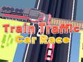 ગેમ Train Traffic Car Race