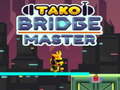 खेल Tako Bridge Master