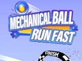 खेल Mechanical Ball Run Fast