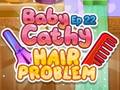 खेल Baby Cathy Ep22: Hair Problem
