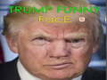 खेल Trump Funny face 