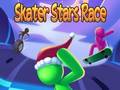 ગેમ Skater Stars Race