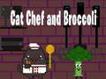 खेल Cat Chef and Broccoli