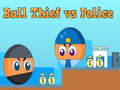 ગેમ Ball Thief vs Police