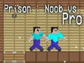 खेल Prison: Noob vs Pro