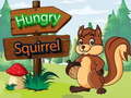 खेल Hungry Squirrel