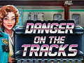 खेल Danger on the Tracks