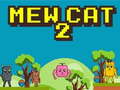 खेल Mew Cat 2