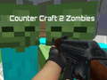 खेल Counter Craft 2 Zombies