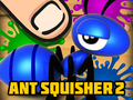 खेल Ant Squisher 2