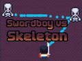 खेल Swordboy Vs Skeleton