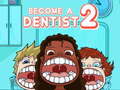 खेल Become a Dentist 2