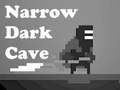 खेल Narrow Dark Cave