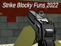 ಗೇಮ್ Strike blocky funs 2022