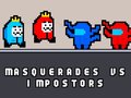 விளையாட்டு Masquerades vs impostors