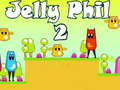 खेल Jelly Phil 2