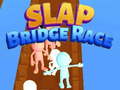 खेल Slap Bridge Race