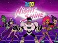 ಗೇಮ್ Teen Titans Go! Night Shine