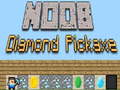 खेल Noob Diamond Pickaxe