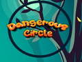 खेल Dangerous Circle 