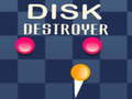 खेल Disk Destroyer